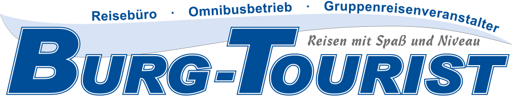 Burg-Tourist – Reisebüro, Omnibusbetrieb, Gruppenreisen – Reisen mit Niveau